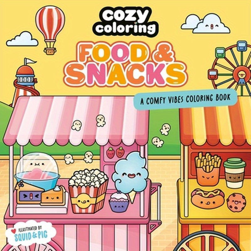 Cozy Coloring: Food & Snacks: A Comfy Vibes Coloring Book for Adults and Kids: Simple, Relaxing Pages Featuring Foods, Drinks, Desserts, and More!