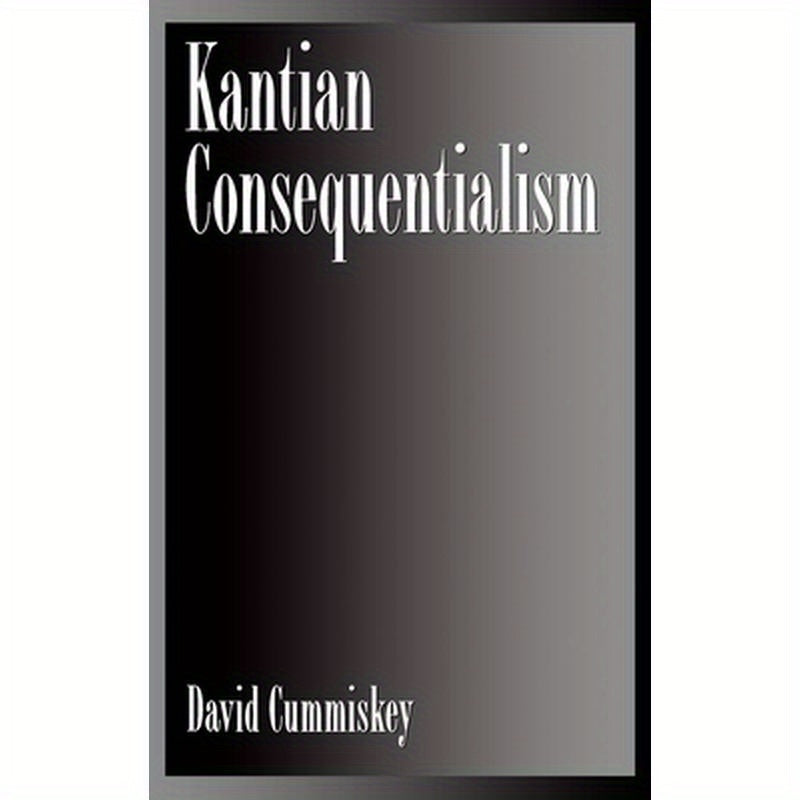 Kantian Consequentialism