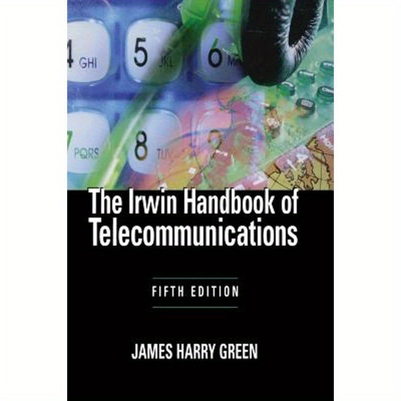 The Irwin Handbook of Telecommunications, 5e