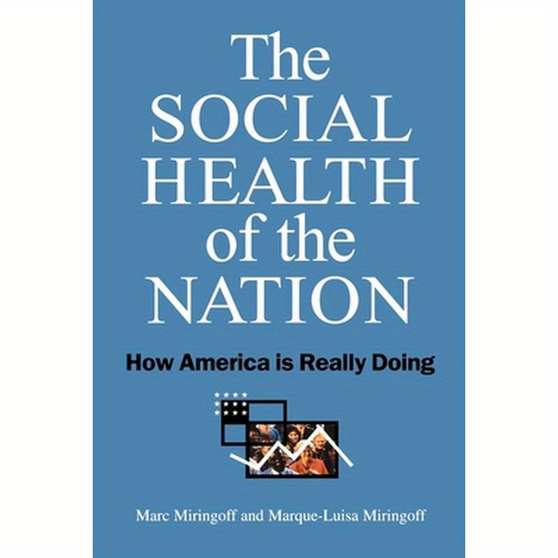 The Social Health of the Nation: How America Is Really Doing