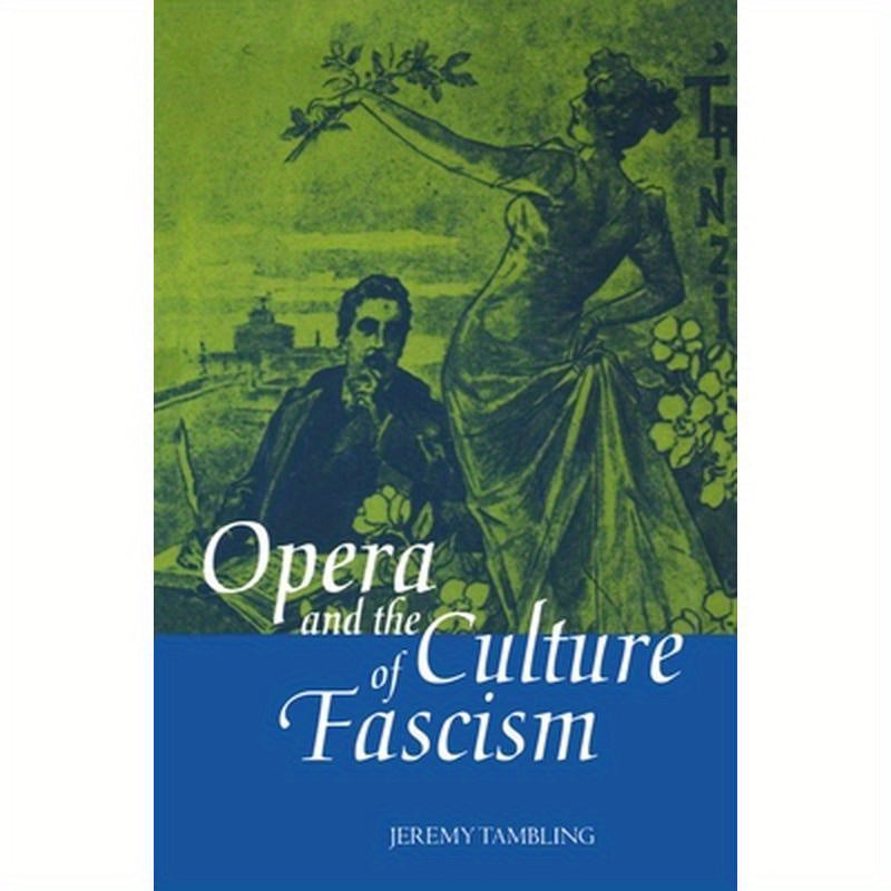 Opera and the Culture of Fascism