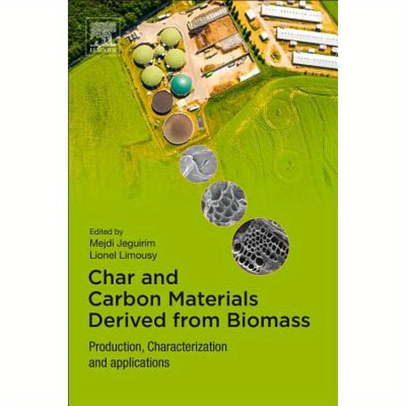 Char and Carbon Materials Derived from Biomass: Production, Characterization and Applications