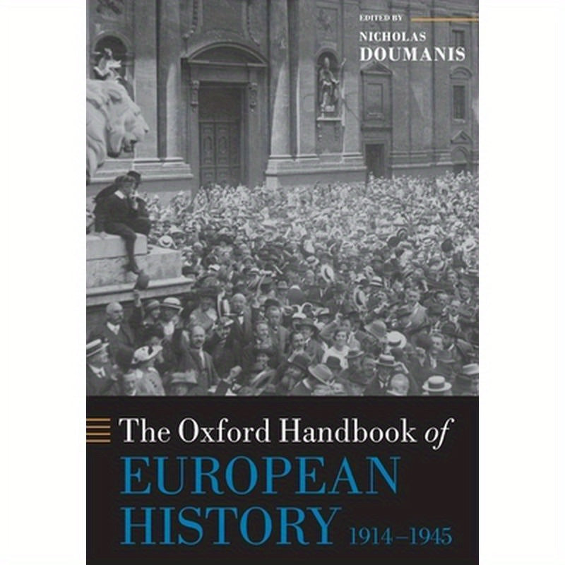 The Oxford Handbook of European History, 1914-1945
