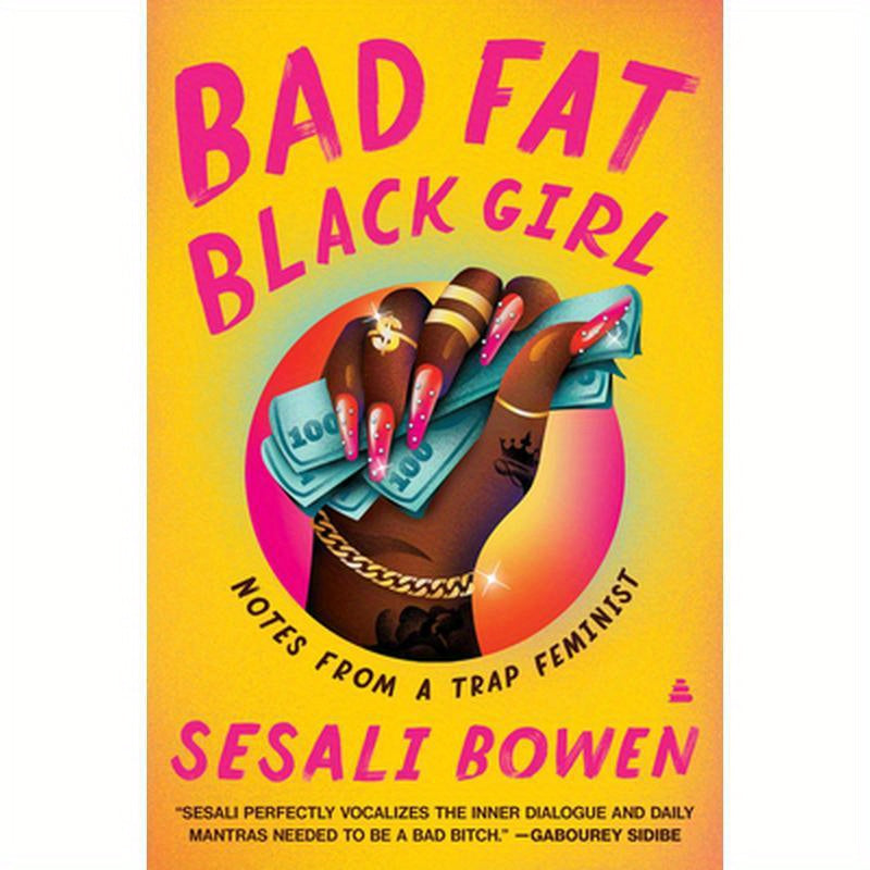 Bad Fat Black Girl: Notes from a Trap Feminist