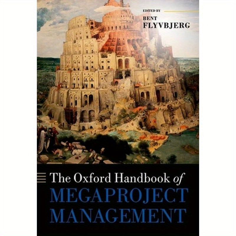 Oxford Handbook of Megaproject Management