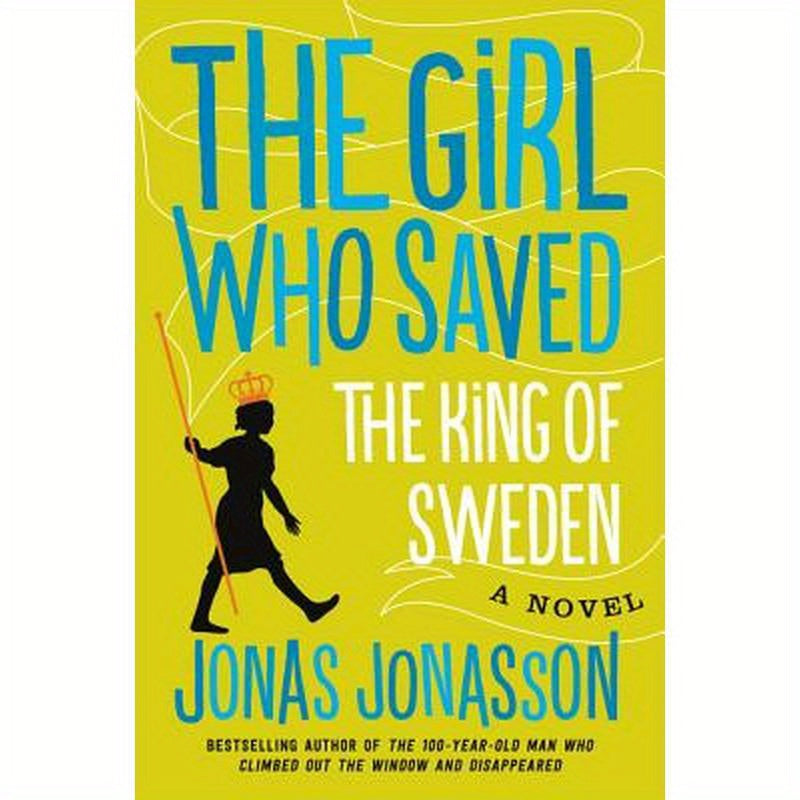 The Girl Who Saved the King of Sweden