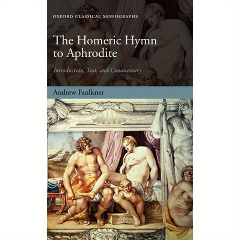 The Homeric Hymn to Aphrodite: Introduction, Text, and Commentary