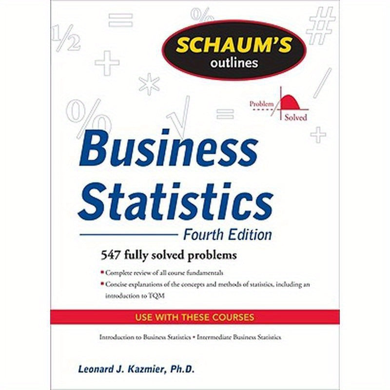 Schaum's Outline of Business Statistics, Fourth Edition