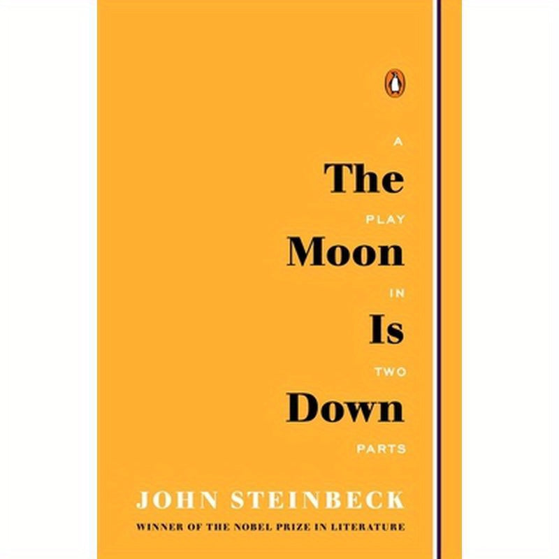 The Moon Is Down: A Play in Two Parts