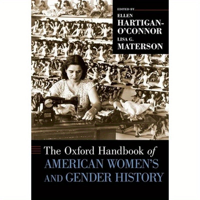 Oxford Handbook of American Women's and Gender History