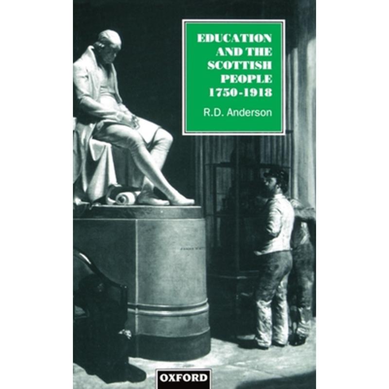 Education and the Scottish People, 1750-1918