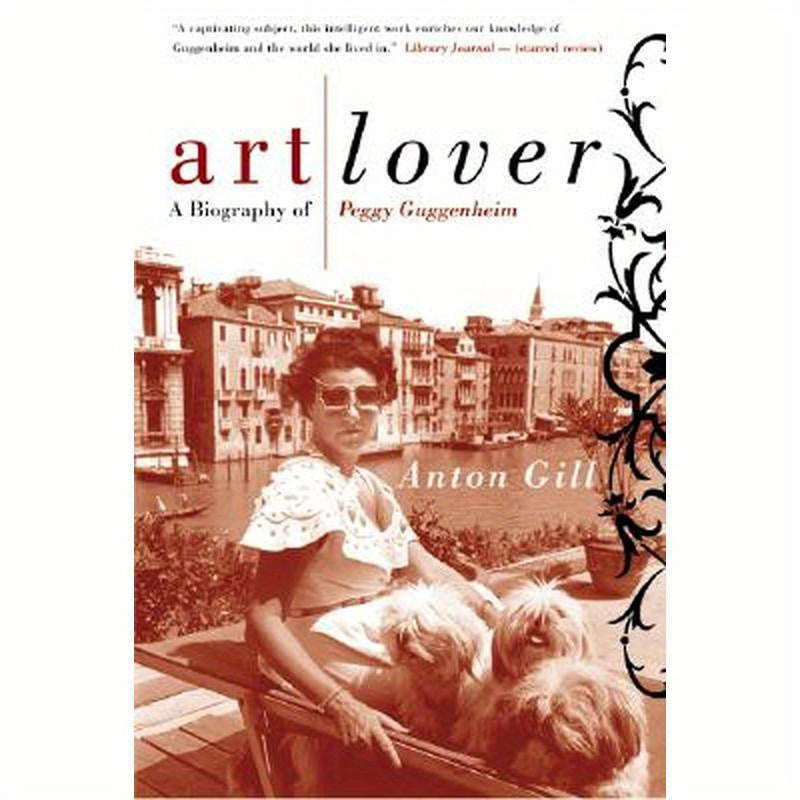 Art Lover: A Biography of Peggy Guggenheim