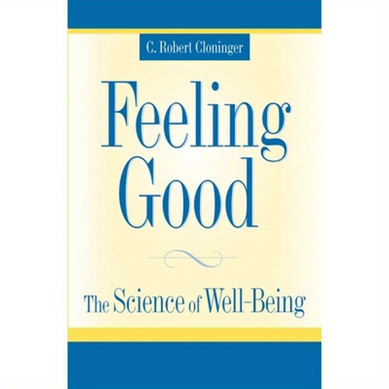 Feeling Good: The Science of Well-Being