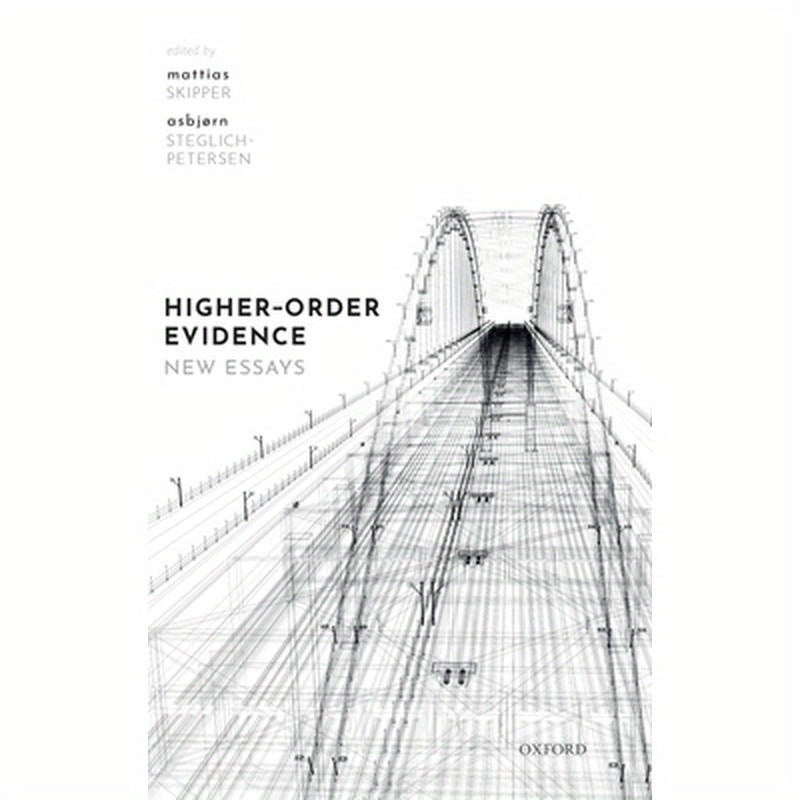 Higher-Order Evidence: New Essays