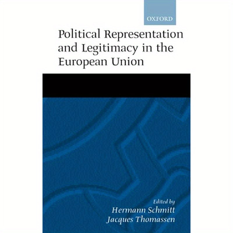 Political Representation, and Legitimacy in the European Union
