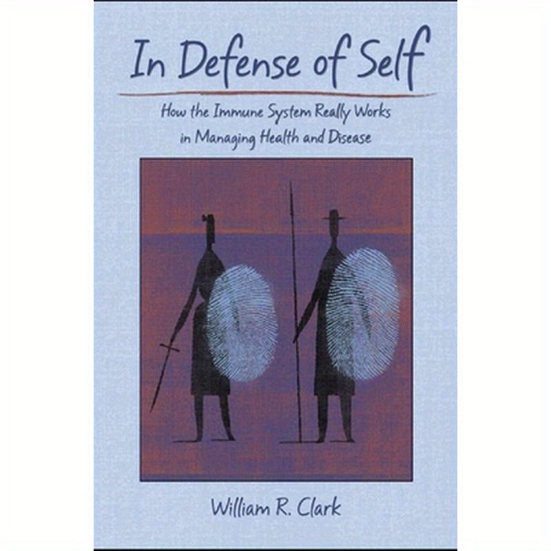 In Defense of Self: How the Immune System Really Works