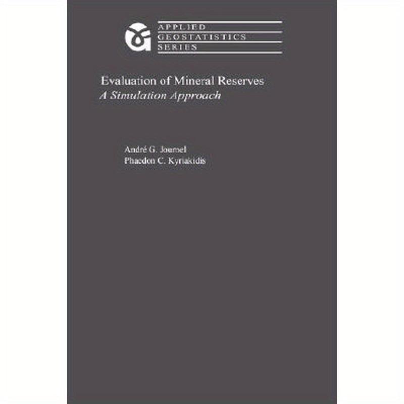 Evaluation of Mineral Reserves: A Simulation Approach