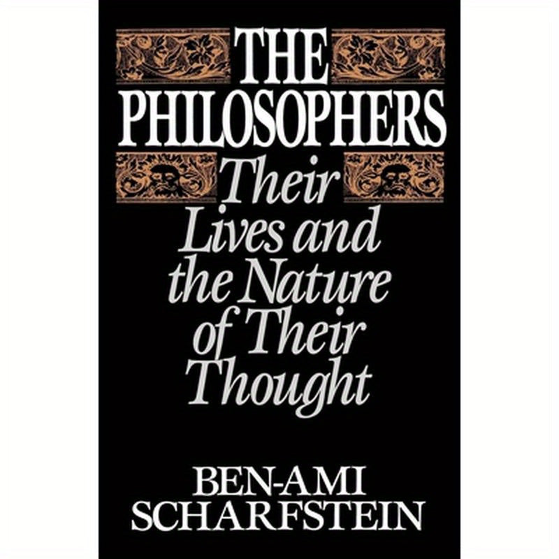 The Philosophers: Their Lives and the Nature of Their Thought