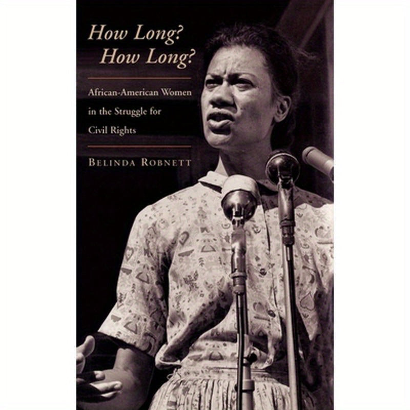 How Long?: African-American Women in the Struggle for Civil Rights