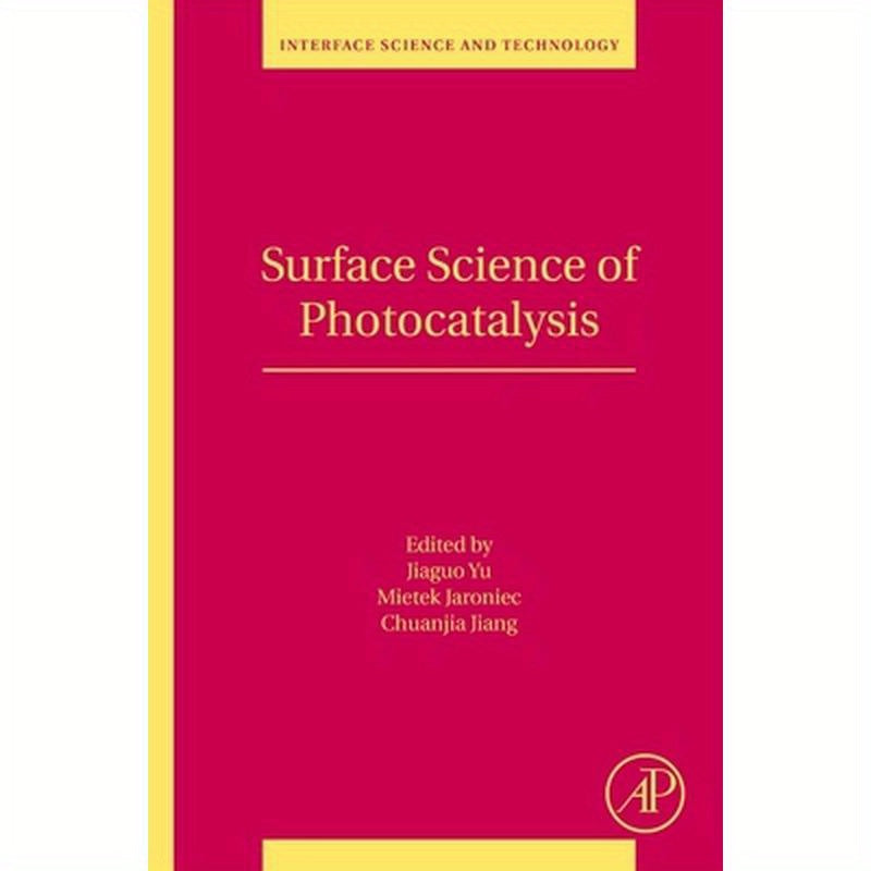 Surface Science of Photocatalysis: Volume 31