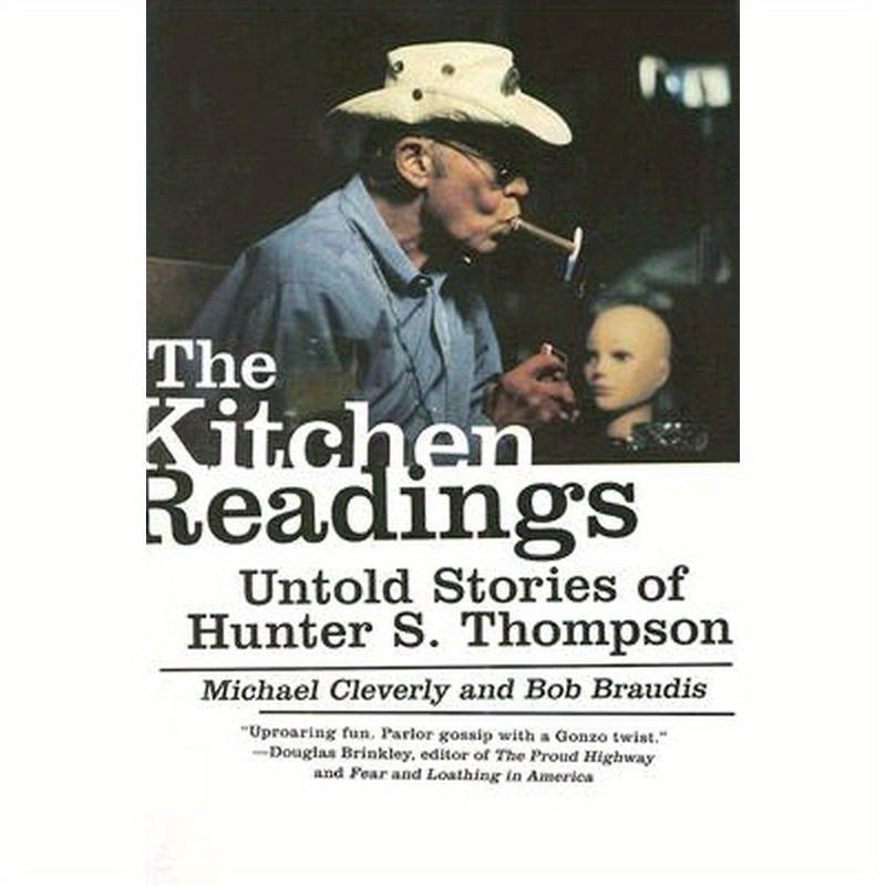 The Kitchen Readings: Untold Stories of Hunter S. Thompson