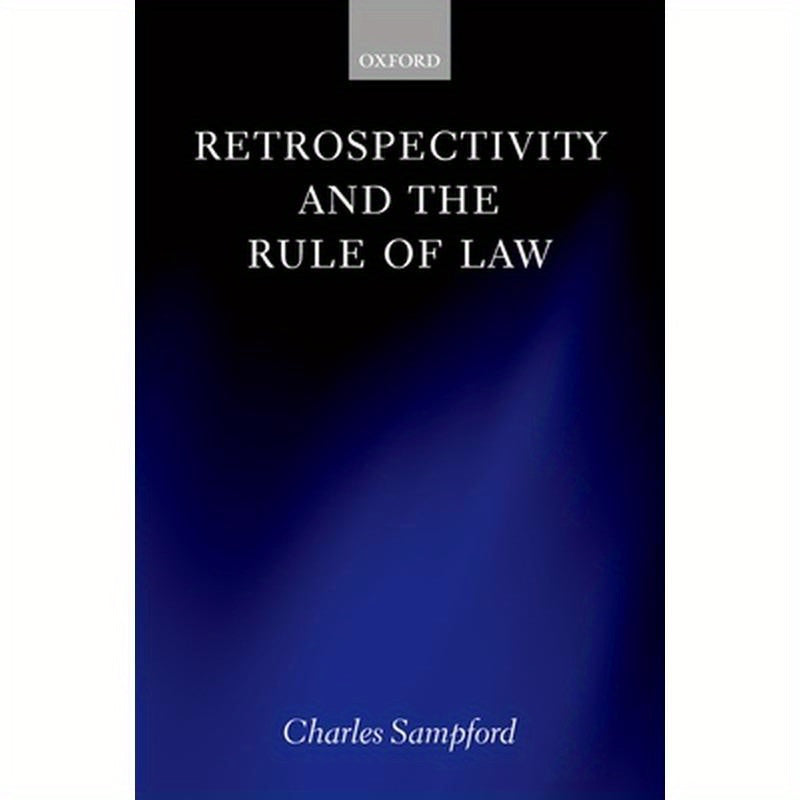Retrospectivity and the Rule of Law