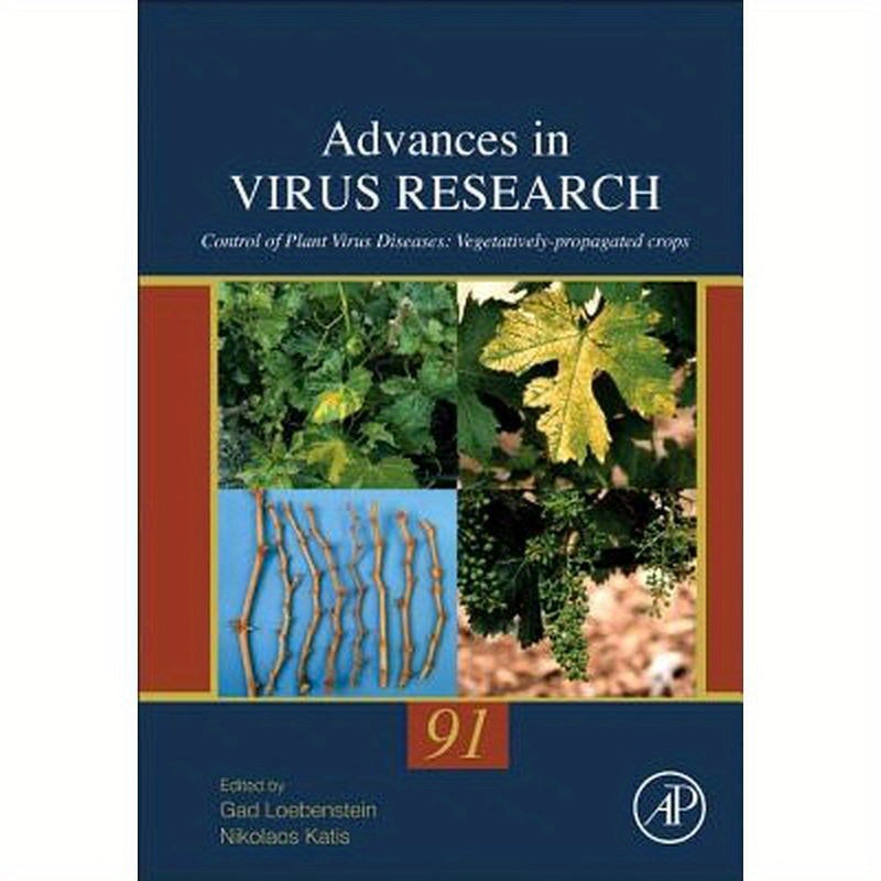 Control of Plant Virus Diseases: Vegetatively-Propagated Crops Volume 91