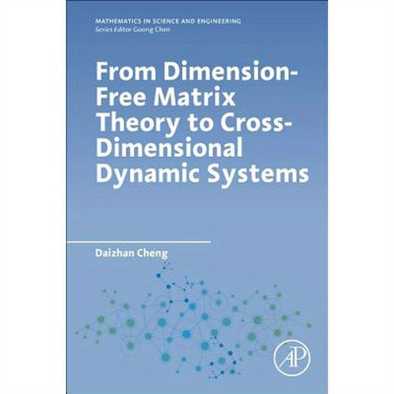 From Dimension-Free Matrix Theory to Cross-Dimensional Dynamic Systems