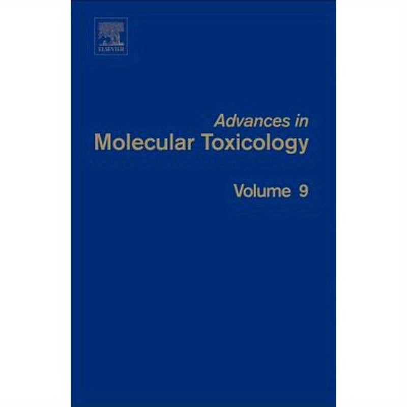 Advances in Molecular Toxicology: Volume 9