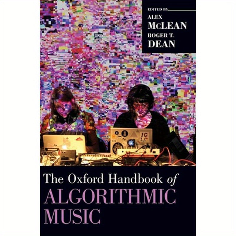 Oxford Handbook of Algorithmic Music