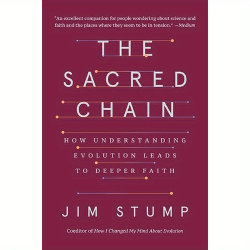 The Sacred Chain: How Understanding Evolution Leads to Deeper Faith