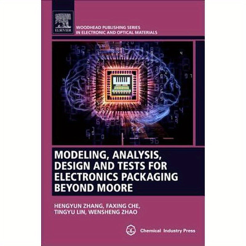 Modeling, Analysis, Design, and Tests for Electronics Packaging Beyond Moore