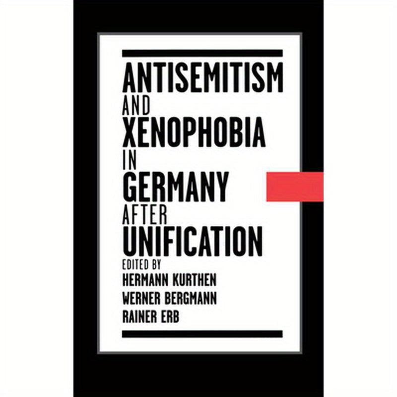 Antisemitism and Xenophobia in Germany After Unification