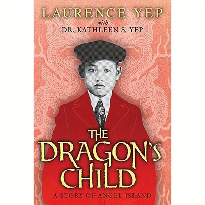 The Dragon's Child: A Story of Angel Island