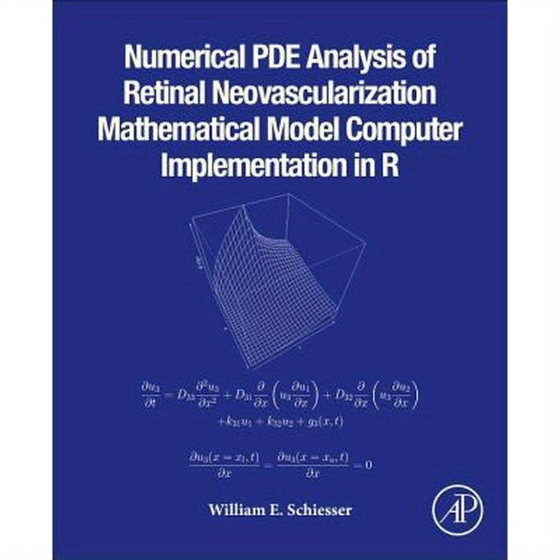 Numerical Pde Analysis of Retinal Neovascularization: Mathematical Model Computer Implementation in R