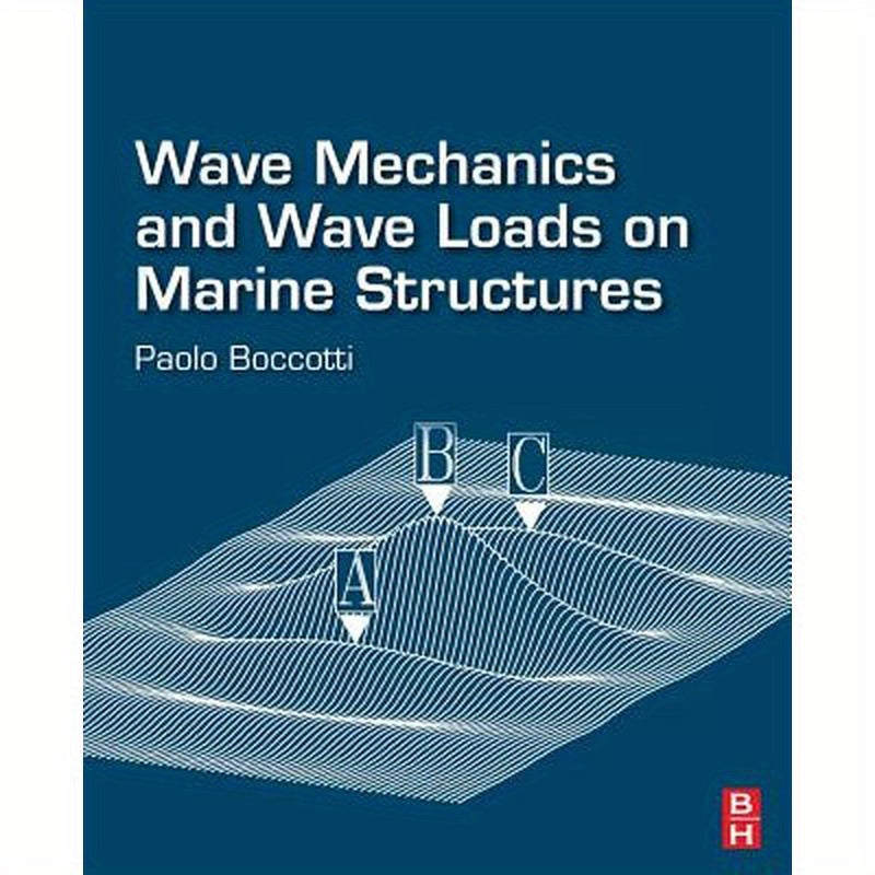Wave Mechanics and Wave Loads on Marine Structures