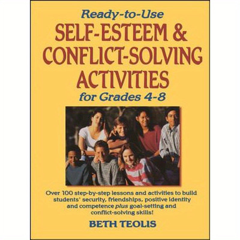 Ready-To-Use Self-Esteem & Conflict Solving Activities for Grades 4-8