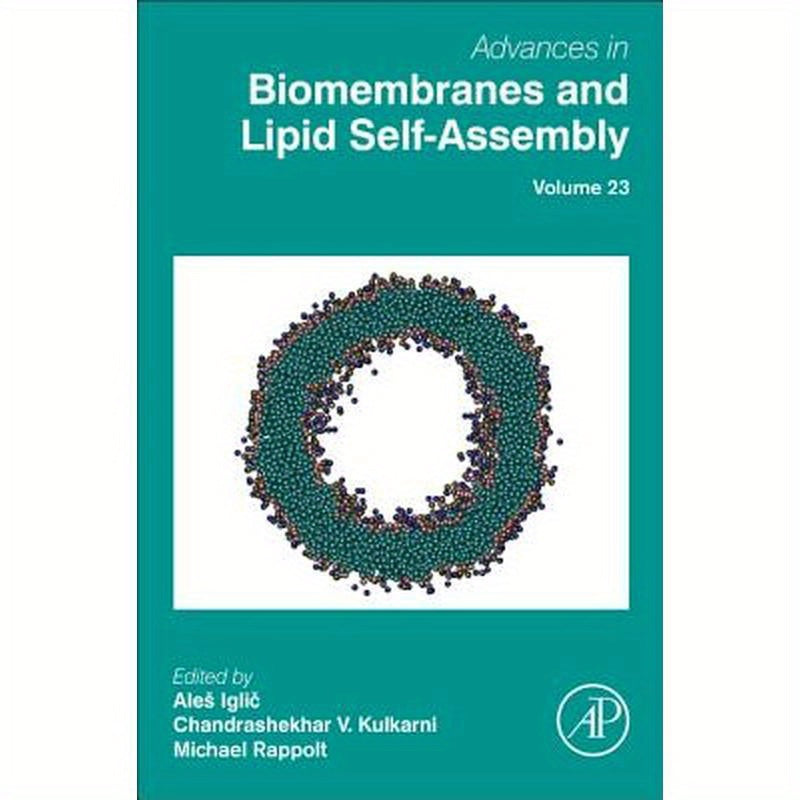Advances in Biomembranes and Lipid Self-Assembly: Volume 23