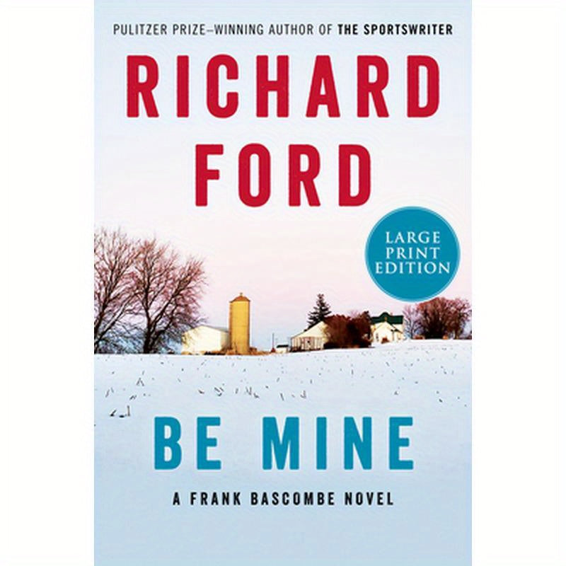 Be Mine: A Frank Bascombe Novel