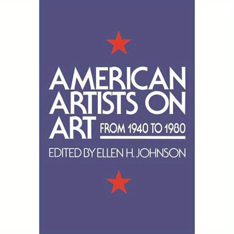 American Artists on Art: From 1940 to 1980