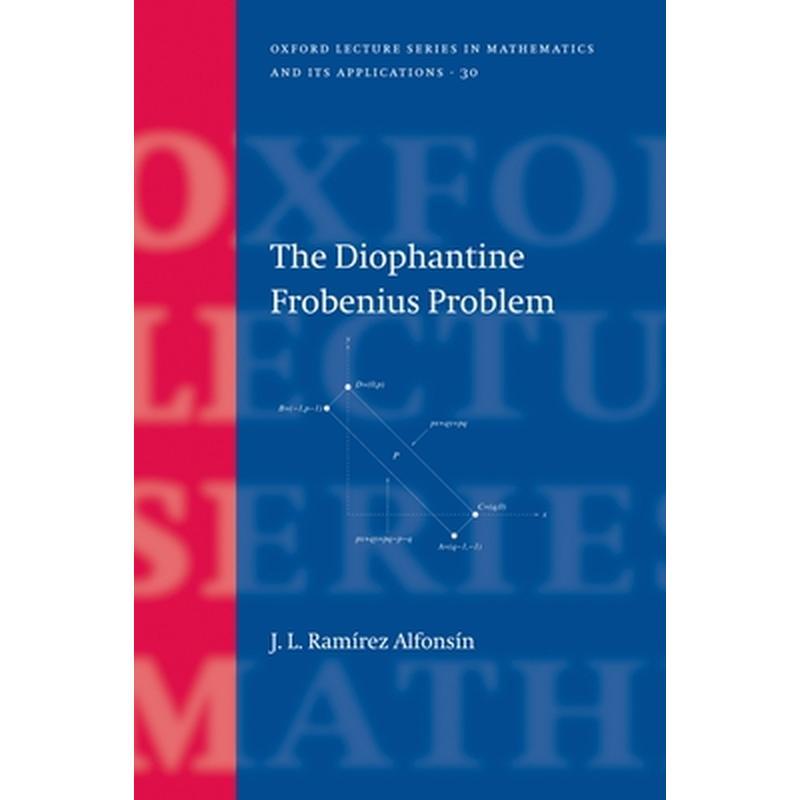 The Diophantine Frobenius Problem