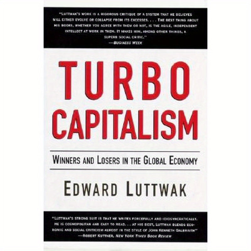 Turbo-Capitalism: Winners and Losers in the Global Economy