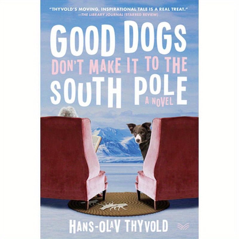 Good Dogs Don't Make It to the South Pole
