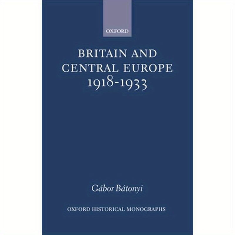 Britain and Central Europe, 1918-1933
