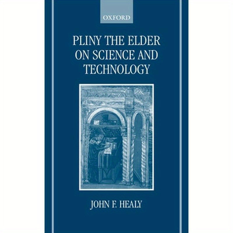 Pliny the Elder on Science and Technology