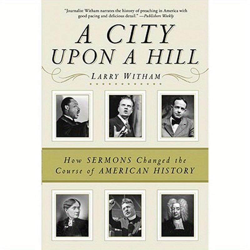 A City Upon a Hill: How Sermons Changed the Course of American History