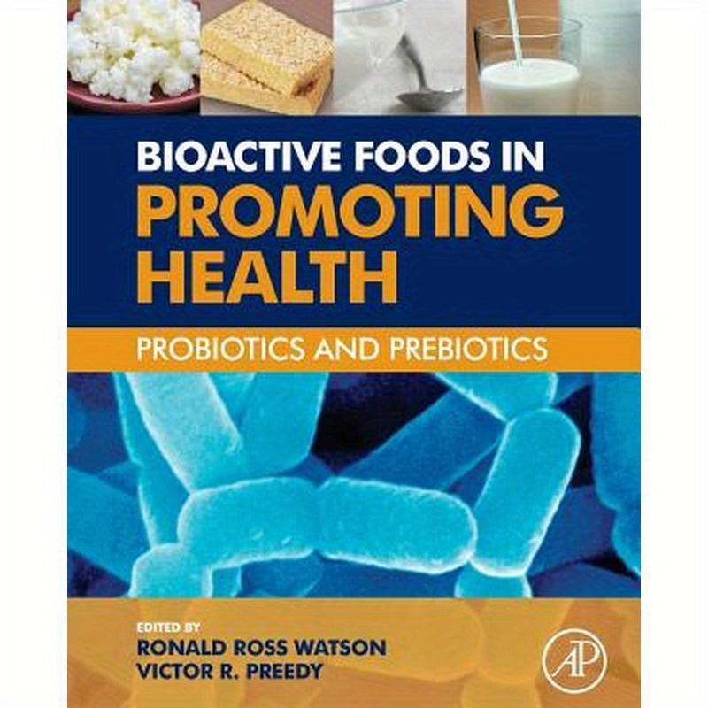 Bioactive Foods in Promoting Health: Probiotics and Prebiotics