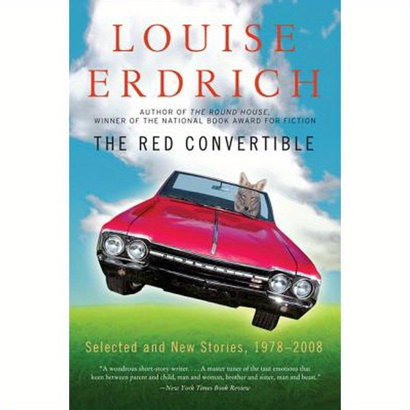 The Red Convertible: Selected and New Stories, 1978-2008