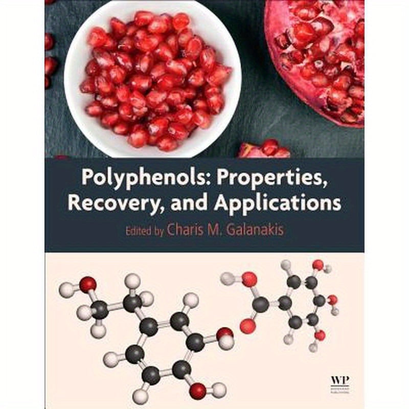 Polyphenols: Properties, Recovery, and Applications