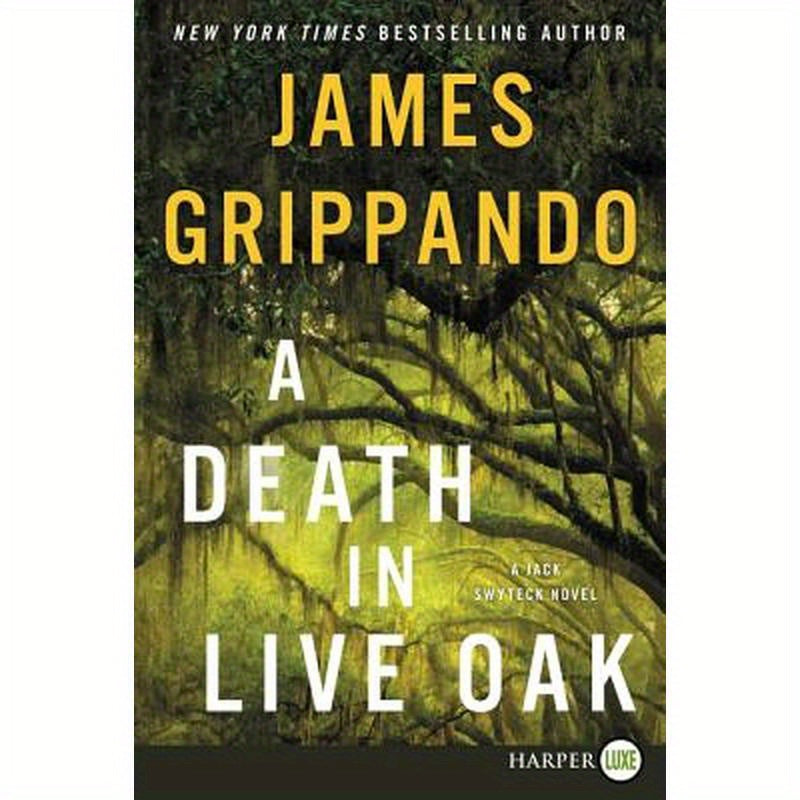 A Death in Live Oak: A Jack Swyteck Novel